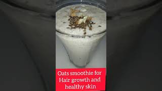 Oats Smoothies For  Hair Growth And  Healthy skin No Sugar No Milk #youtubeshorts#shorts