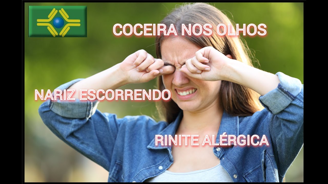 RINITE ALÉRGICA | NARIZ escorrendo, OLHOS COÇANDO e LACRIMEJANDO ...