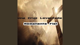 Video thumbnail of "Remanente Fiel - Una Cruz Levantada (En Vivo)"