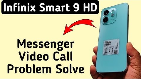 Infinix Smart 9 HD messenger video call problem kaise solve kare, how to solve messanger problem in