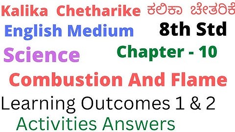 8thstd Science Combustion And Flame Learning Outcome 1  & 2 activities answers English medium