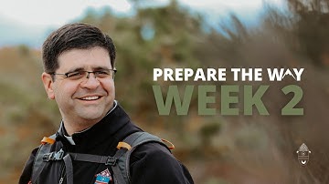 Repent and Believe -- Prepare the Way | Week 2