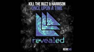 Kill The Buzz & Harrison - Once Upon A Time