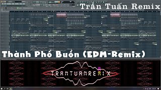 [ Nhạc Xưa EDM ] Thành Phố Buồn  Lam Phương ( Trần Tuấn Remix )