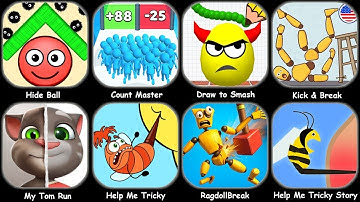Draw To Smash,Hide Ball,Kick & Break,Ragdoll Break,Count Master,Freaky Stan,Help Me Tricky Story...