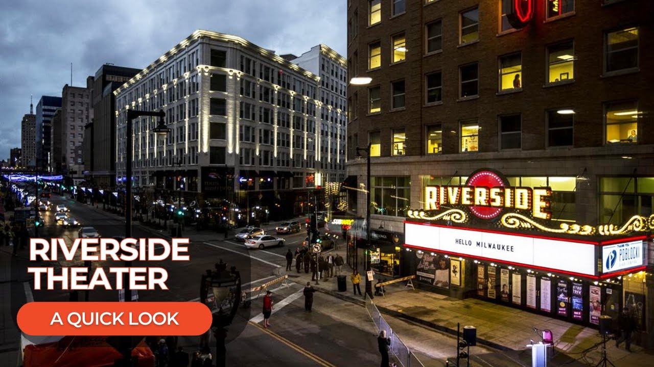 Riverside Theater: A Quick Look