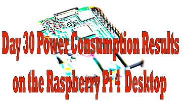 Raspberry Pi 4 Day 30 Power Consumption Results
