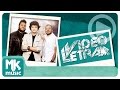 Então É Só Clamar Quatro Por Um COM LETRA VideoLETRA® oficial MK Music