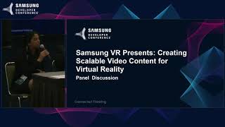 SDC 2017 Session: Samsung VR Presents: Creating Scalable Video Content for Virtual Reality Profile