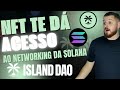 ISLANDDAO - ESTÁ ACABANDO O TEMPO PARA MINTAR O NFT QUE DÁ ACESSO AO MELHOR NETWORKING DA SOLANA
