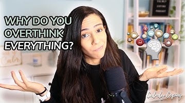 Why You Overthink Everything