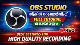 OBS Studio Screen Recording Full Tutorial Malayalam | Best Settings for High Quality Recording