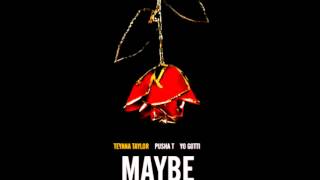 Teyana Taylor ft. Pusha T \& Yo Gotti - Maybe