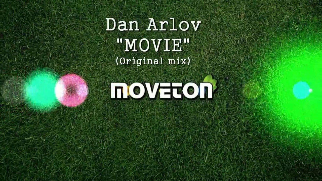 Dan Arlov - Movie (Original mix) [Label MOVETON]