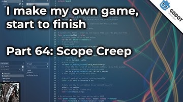 I make my own game, start to finish (Devlog) - 64: Scope Creep