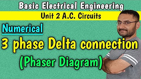 Numerical on 3 Phase Delta connection Unit 2 AC circuit BEE