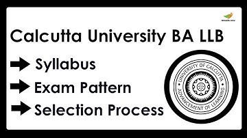 Calcutta BA LLB Test Syllabus 2023 | Exam Pattern for BA LLB Entrance Exam 2023
