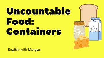 Uncountable Food Containers and Quantities (Basic ESL)