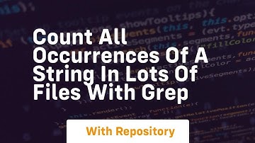 count all occurrences of a string in lots of files with grep