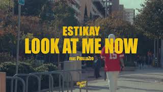 Estikay x PhillaZio - Look at me now