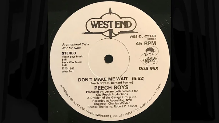 Peech Boys - Don't Make Me Wait (Dub Mix)