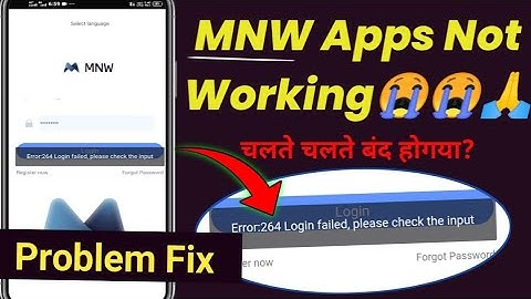 error 264 login failed please check the input problem fix | Mnw apps kyu nahi chal raha hai | mnw
