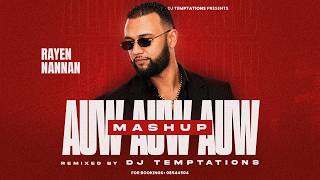 Download Lagu AUW AUW AUW MASHUP | DJ TEMPTATIONS FT. RAYEN NANNAN Download Lagu AUW AUW AUW MASHUP | DJ TEMPTATIONS FT. RAYEN NANNAN