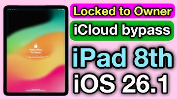iPad 8th iOS 26.1 iCloud Locked to Owner Bypass 2026