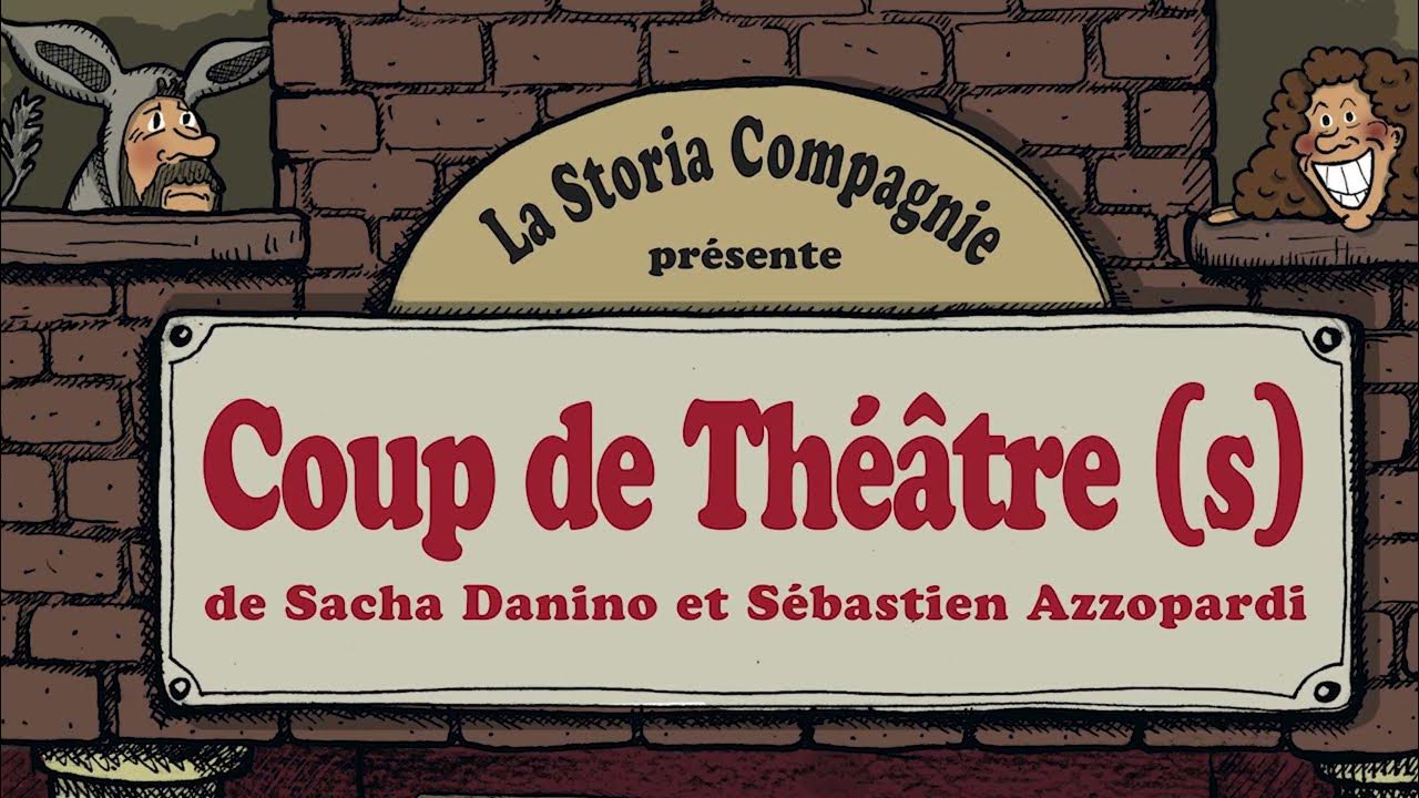 Coup de Théâtre (s) Sébastien Azzopardi Sacha Danino pour La Storia YouTube Coup de Théâtre (s) Sébastien Azzopardi Sacha Danino pour La Storia YouTube