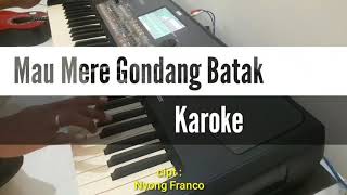 Mau Mere Karaoke Nada Wanita Versi Gondang Batak Versi Korg PA600