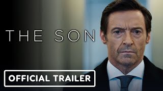 The Son - Official Teaser Trailer (2022) Hugh Jackman, Laura Dern, Anthony Hopkins