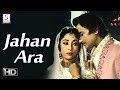 Jahan Ara - Mala Sinha, Bharat Bhushan - Historical Drama Movie - HD