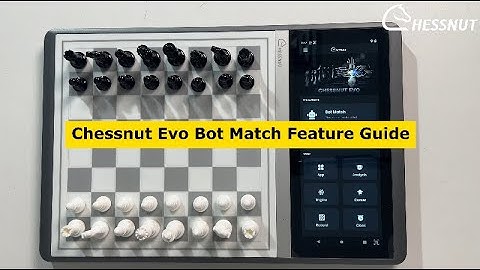 Chessnut Evo Bot Mateh Overview: Full Guide to Features and Settings#chessnutevo #chess #chessnut