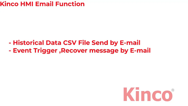 How to Send Historical Data CSV Files as Email Attachments using Kinco HMI