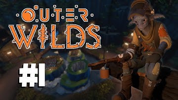 Outer Wilds — Part 1 — Blind Playthrough
