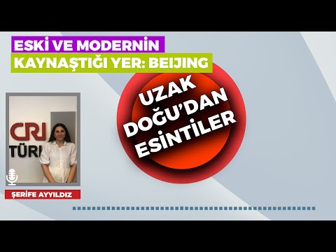 Eski ve modernin kaynaştığı yer: Beijing