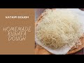 How To Make Kunafa Dough| Homemade Kataifi Pastry | Shredded Phyllo Dough