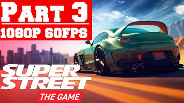 Super Street The Game - Gameplay Walkthrough Part 3 - No Commentary (PC)