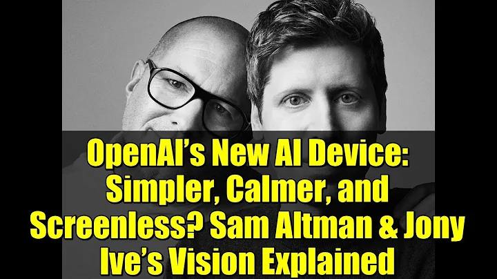 OpenAI’s New AI Device: Simpler, Calmer, and Screenless? Sam Altman & Jony Ive’s Vision Explained