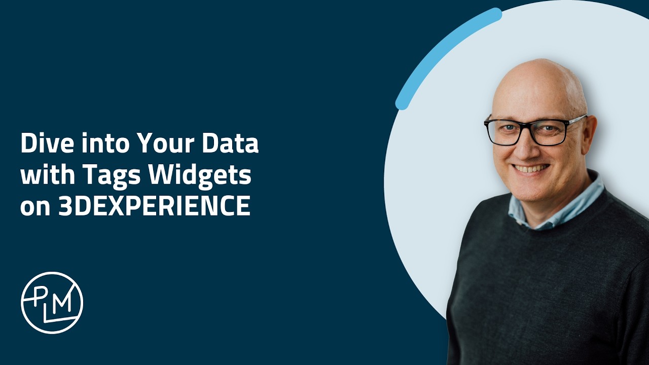 Dive into Your Data with Tags Widgets on 3DEXPERIENCE