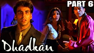 Dhadkan (2000) Part 6 - Bollywood Romantic Full Movie l Akshay Kumar, Sunil Shetty Shilpa Shetty