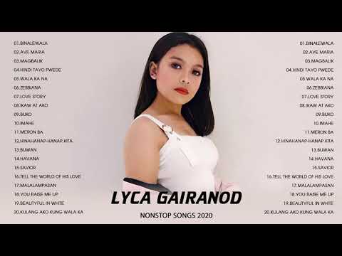 Lyca Gairanod  OPM Tagalog Love Songs 2020  Best Songs Cover Of Lyca Gairanod  Full Playlist