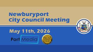 Newburyport City Council Meeting - May 11th, 2026