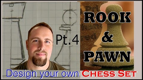 Design A Chess Set Part 4(Rook and Pawn) with Conrad Craft