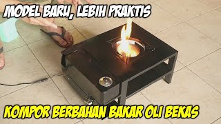 Model baru: lebih kompak dan praktis. Kompor berbahan bakar oli atau minyak goreng bekas