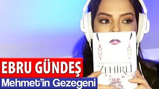 Mehmet'in Gezegeni Ebru Gündeş'e Ne Hediye Etti ?