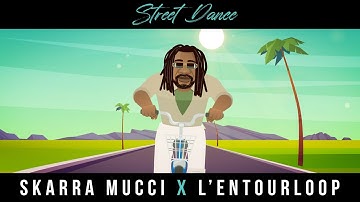 Skarra Mucci - Street Dance Ft. L