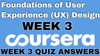 Foundations of User Experience (UX) Design week 3 coursera answers | week 3 | week 3 quiz