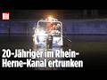 NACHTBADEN ENDET TÖDLICH: 20-Jähriger stirbt im Rhein-Herne-Kanal