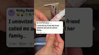 I Uninvited My Friend 😒💔 #reddit